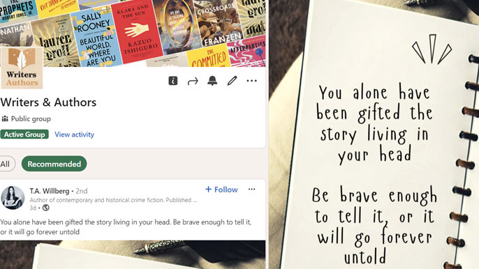 Screenshot of a LinkedIn group &#039;Writers &amp; Authors&#039; with over 500K members, featuring a post highlighting a quote: &#039;You alone have been gifted the story living in your head. Be brave enough to tell it, or it will go forever untold.