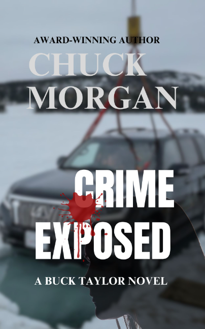 Crime Exposed, a Buck Taylor Novel by Chuck Morgan
